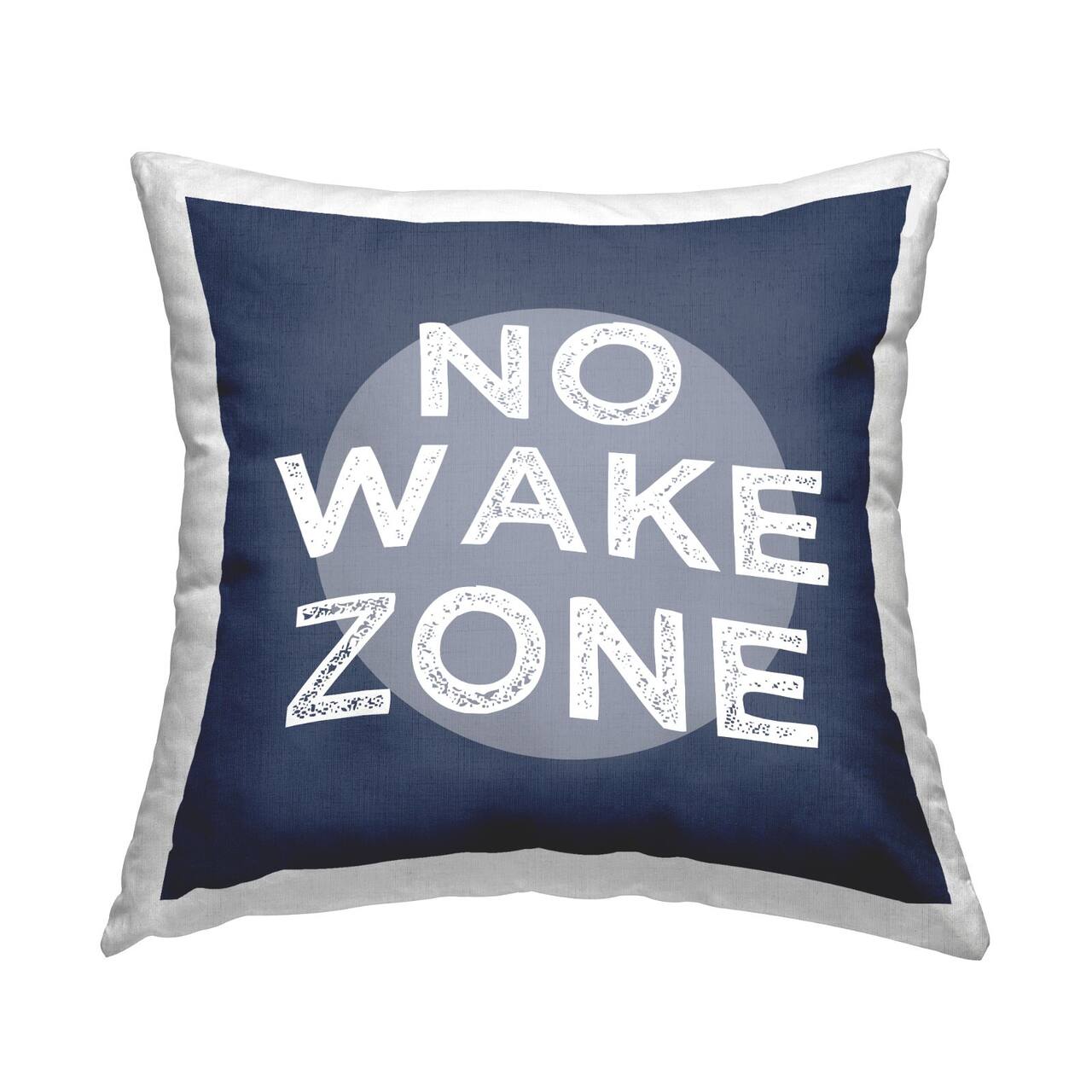 Stupell Industries No Wake Zone Nautical Phrase Bold Blue Throw Pillow 18" x 18"